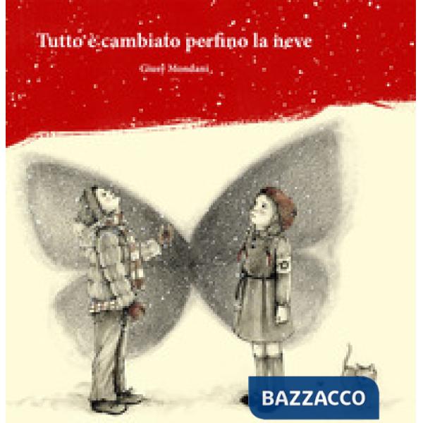 Tutto è cambiato perfino la neve