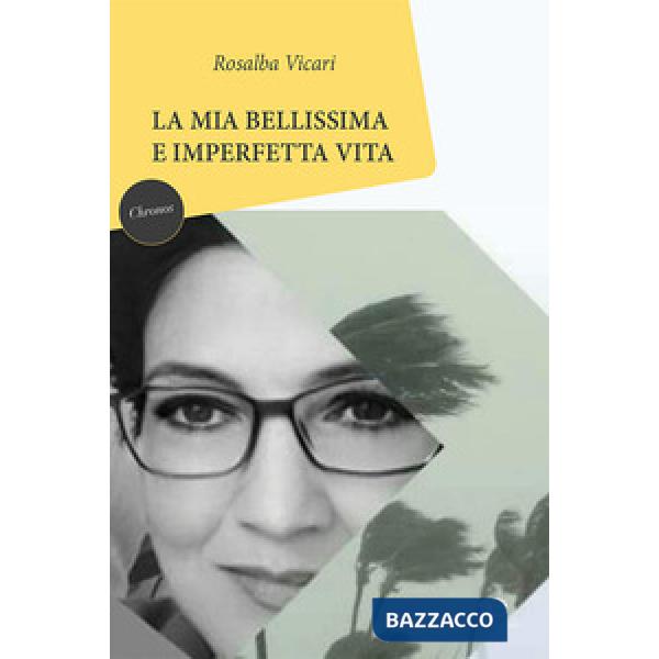 Mia bellissima e imperfetta vita (La)