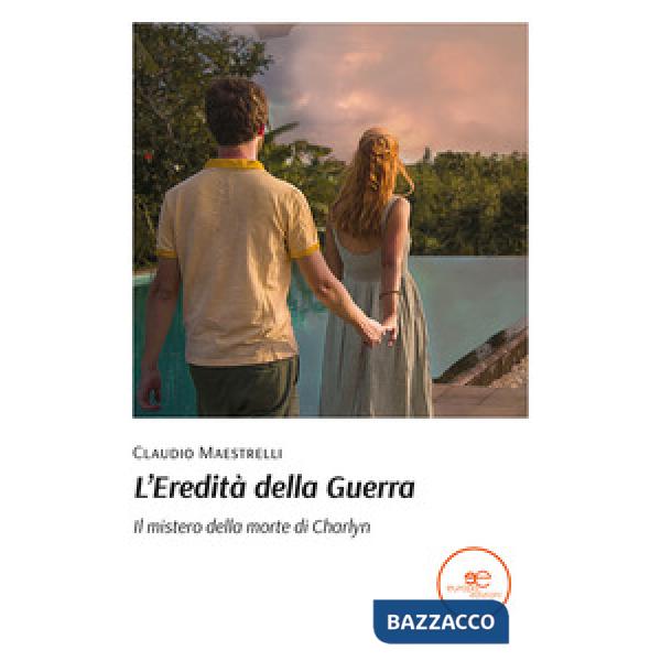 Eredità della guerra. Il mistero della morte di Charlyn (L')