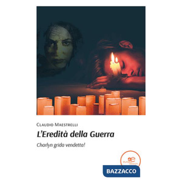 Eredità della guerra. Charlyn grida vendetta! (L')