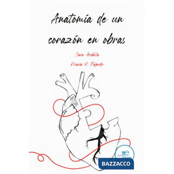 Anatomía de un corazón en obras