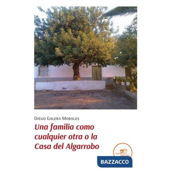Familia como cualquier otra o la Casa del Algarrobo (Una)