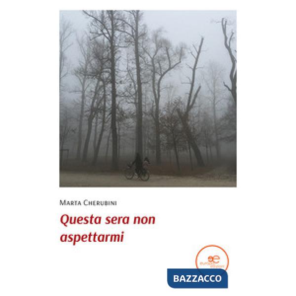 Questa sera non aspettarmi