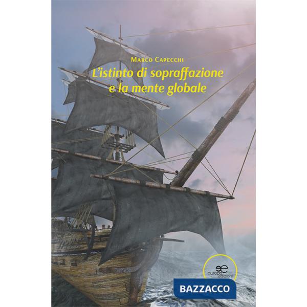 Istinto di sopraffazione e la mente globale (L')