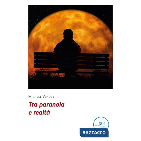 Tra paranoia e realtà