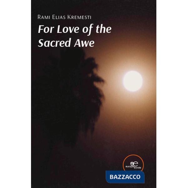 For love of the sacred awe