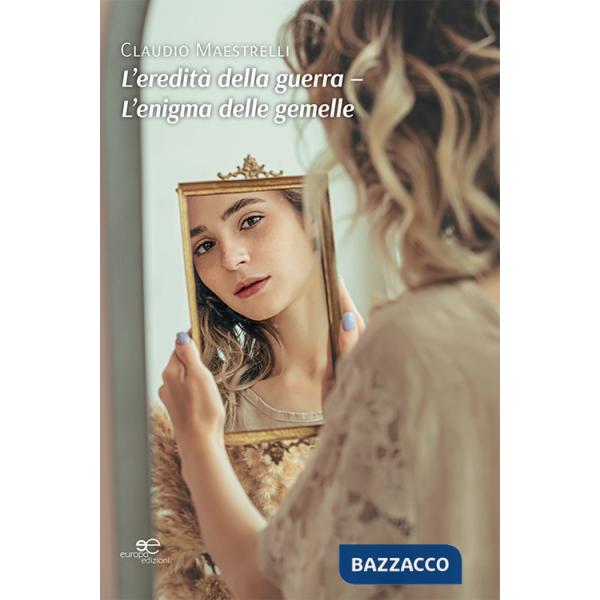 Eredità della guerra-L'enigma delle gemelle (L')