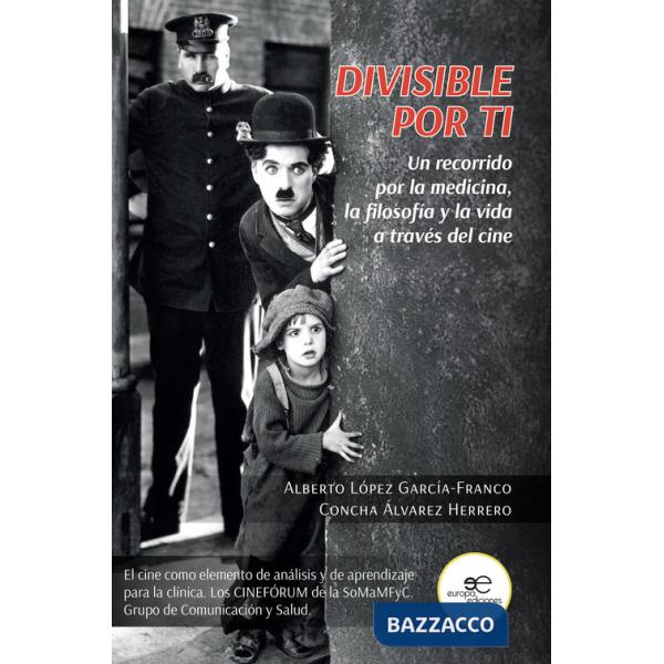 Divisible por ti. Un recorrido por la medicina, la filosofía y la vida a través del cine