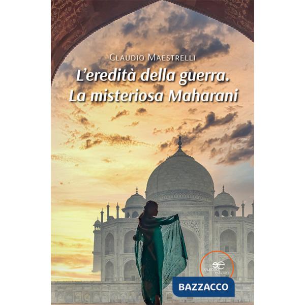 Eredità della guerra. La misteriosa Maharani (L')