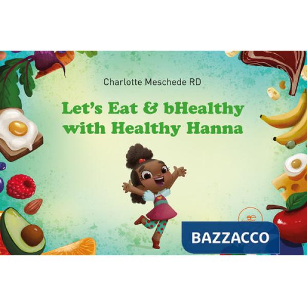 Let's eat & bhealthy with Healthy Hanna