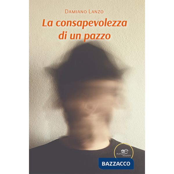 Consapevolezza di un pazzo (La)
