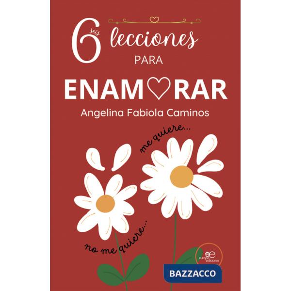 Seis lecciones para enamorar