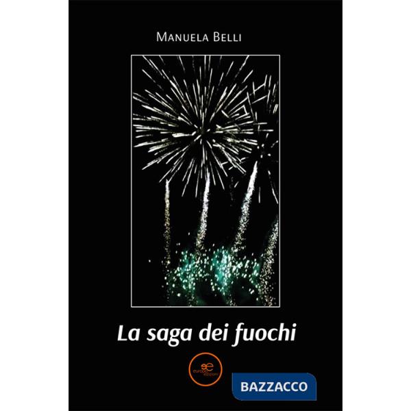 Saga dei fuochi (La)