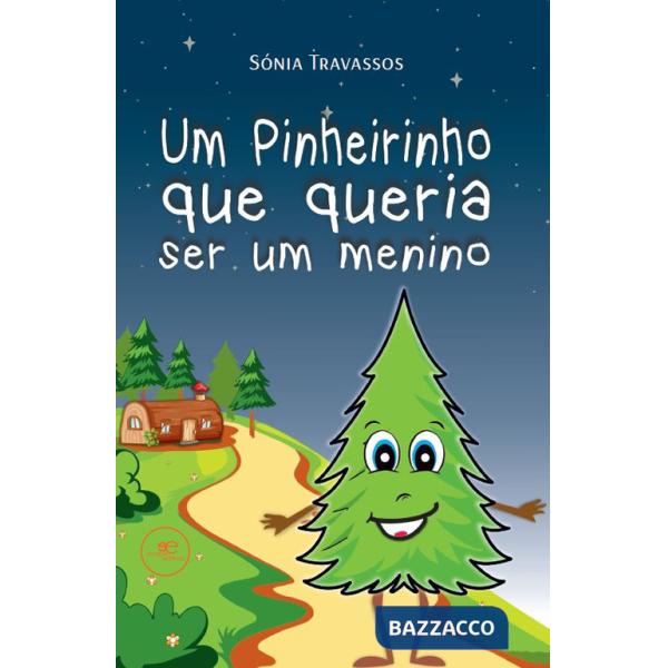 Pinheirinho que queria ser um menino (Um)