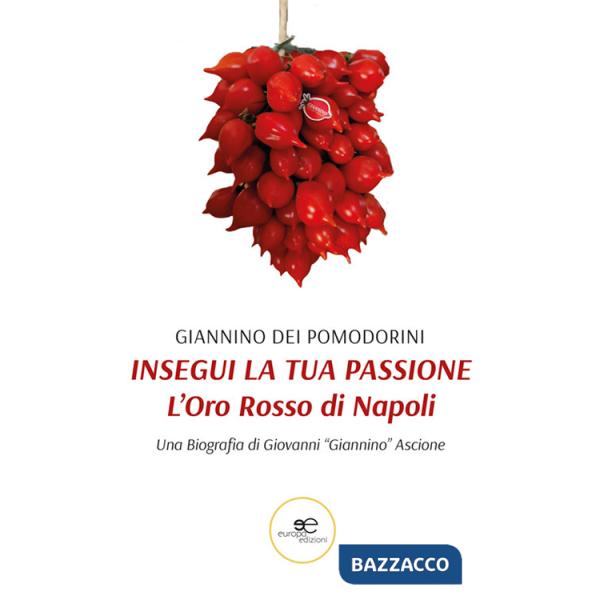 Insegui la tua passione. L'oro rosso di Napoli