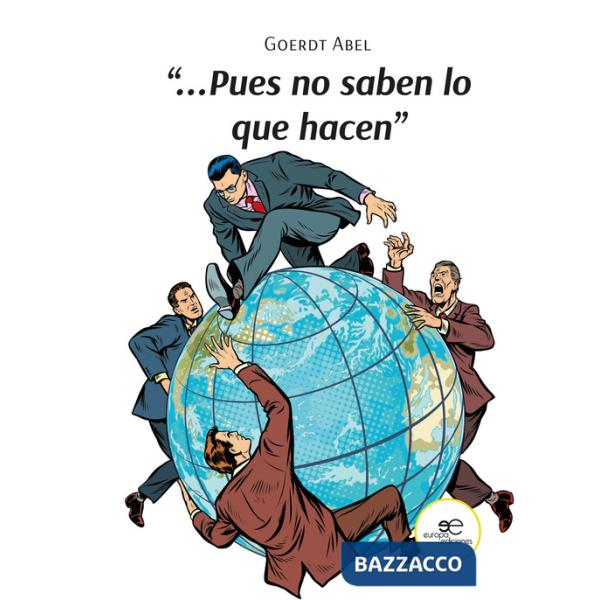 «...Pues no saben lo que hacen»