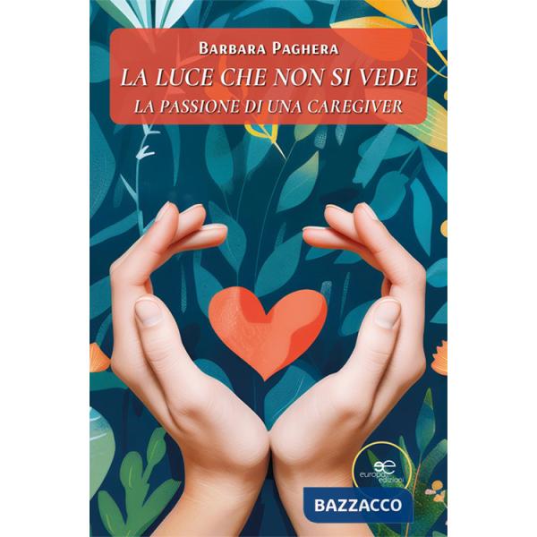 Luce che non si vede (La)