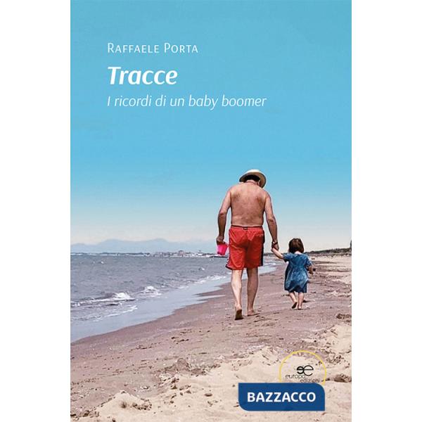 Tracce. I ricordi di un baby boomer
