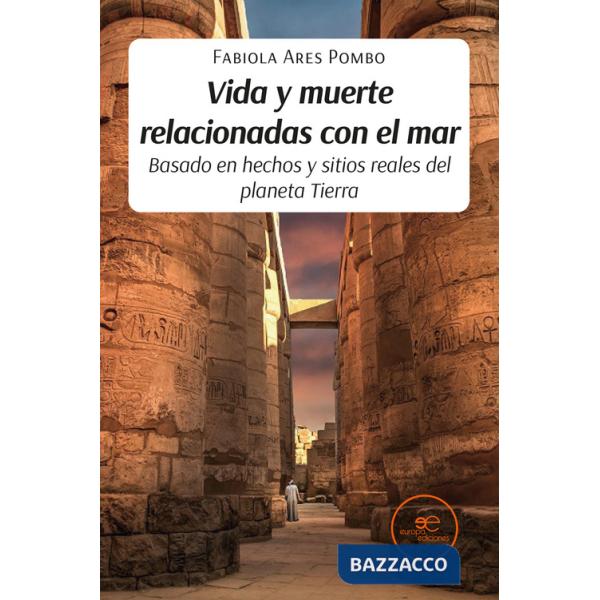 Vida y muerte relacionadas con el mar. Basado en hechos y sitios reales del planeta Tierra