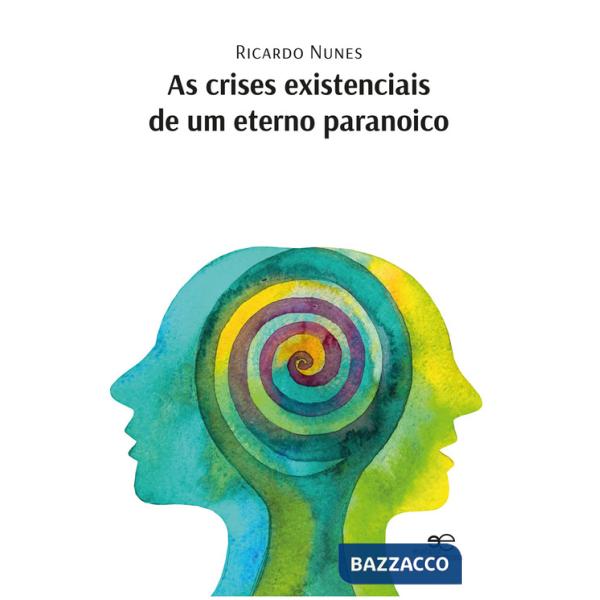 Crises existenciais de um eterno paranoico (As)