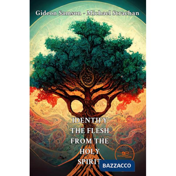 Identify the flesh from the Holy Spirit