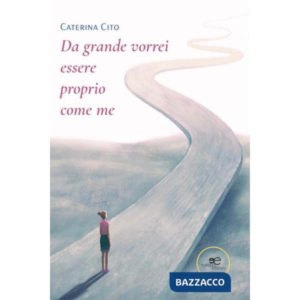 Da grande vorrei essere proprio come me