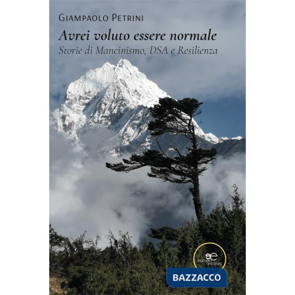 Avrei voluto essere normale. Storie di mancinismo, DSA e resilienza