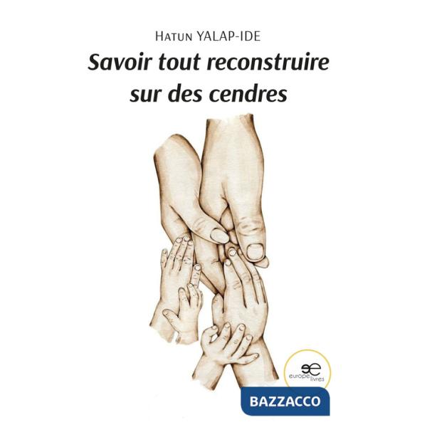 Savoir tout reconstruire sur des cendres