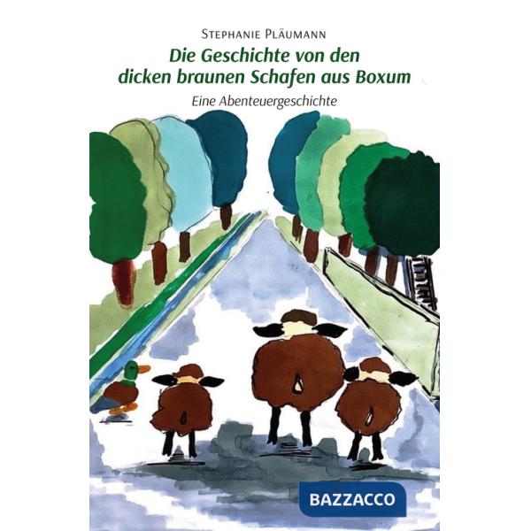 Geschichte von den dicken braunen Schafen aus Boxum (Die)