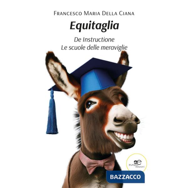 Equitaglia. De Instructione. Le scuole delle meraviglie