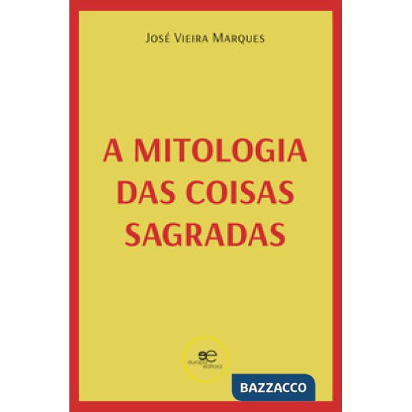 Mitologia das coisas sagradas (A)