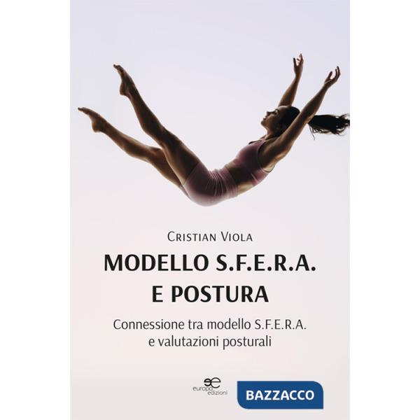 Modello S.F.E.R.A. e postura: connessioni tra modello S.F.E.R.A. e valutazioni posturali