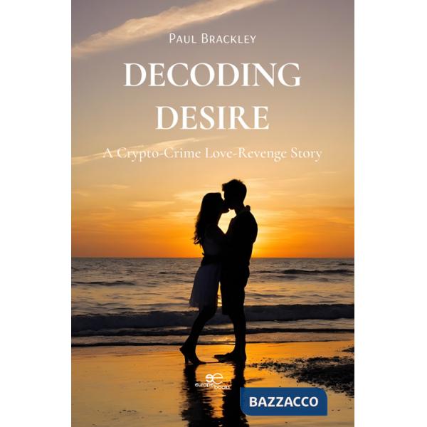 Decoding desire: a crypto-crime love-revenge story