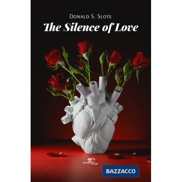 Silence of love (The)