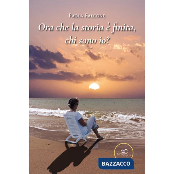 Ora che la storia è finita, chi sono io?