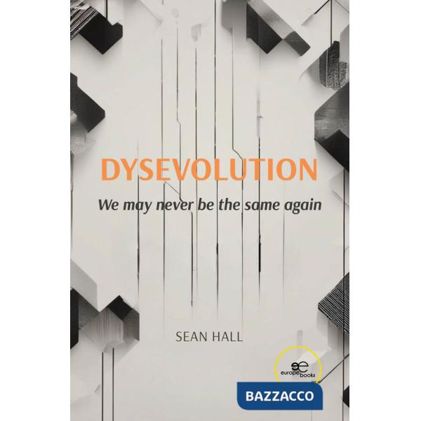 Dysevolution