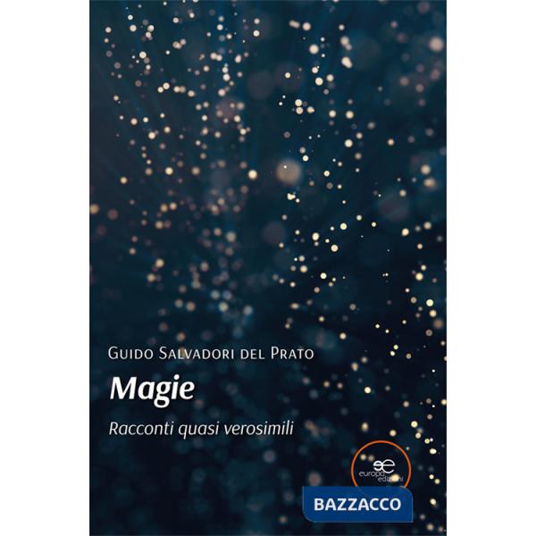 Magie. Racconti quasi verosimili