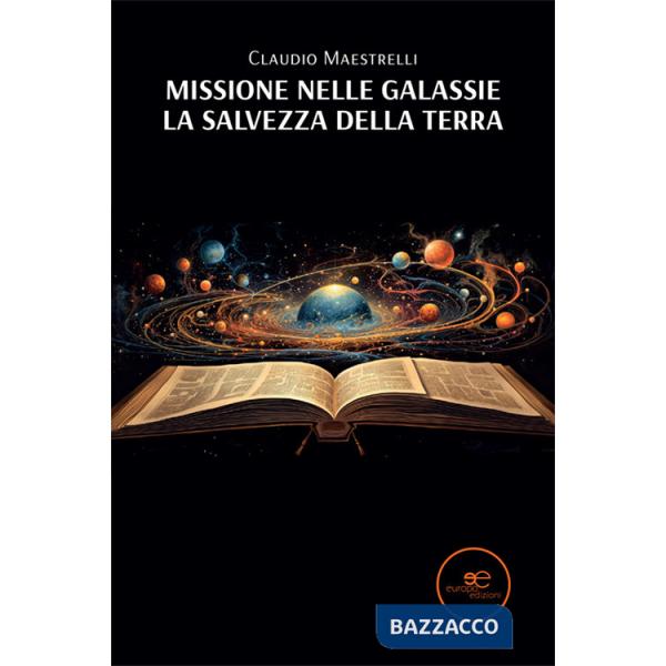 Missione nelle galassie. La salvezza della Terra
