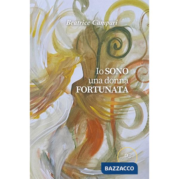 Io sono una donna fortunata