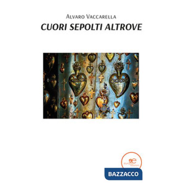 Cuori sepolti altrove 