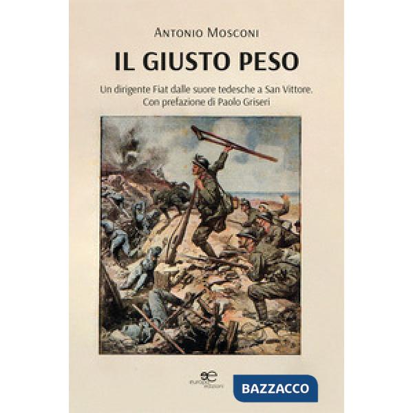 Giusto peso. Un dirigente Fiat dalle suore tedesche a San Vittore (Il)