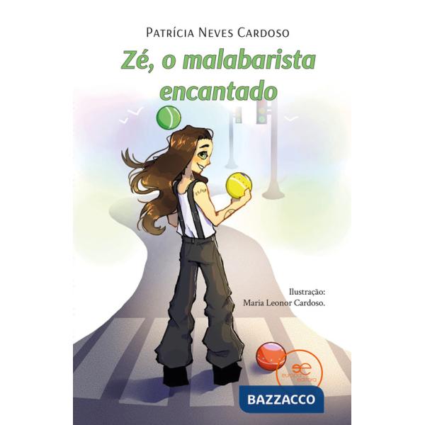 Zé, o malabarista encantado