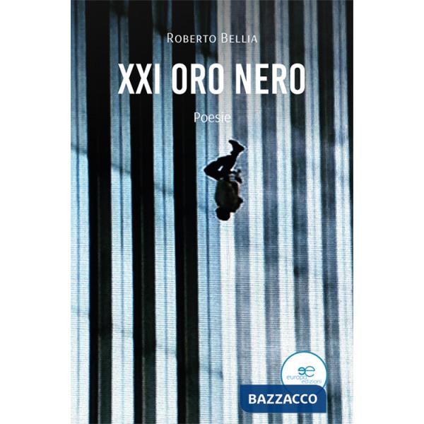 XXI Oro nero