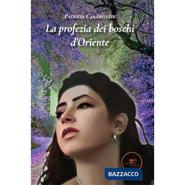 Profezia dei boschi d'Oriente (La)