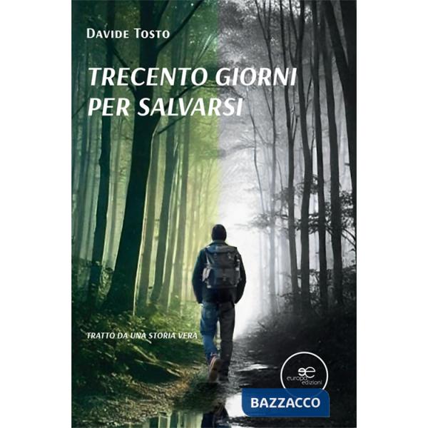 Trecento giorni per salvarsi