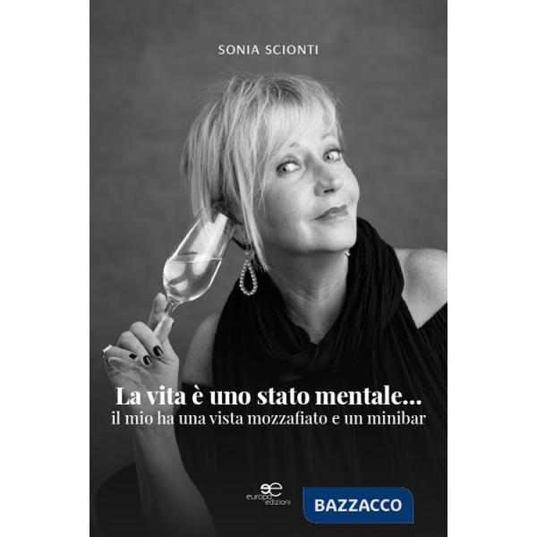 Vita è uno stato mentale... Il mio ha una vista mozzafiato e un minibar (La)