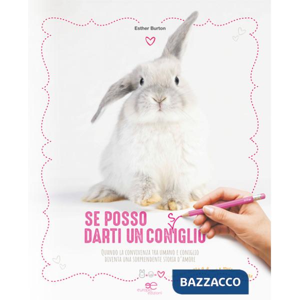 Se posso darti un con(s)iglio. Quando la convivenza tra umano e coniglio diventa una sorprendente storia d'amore