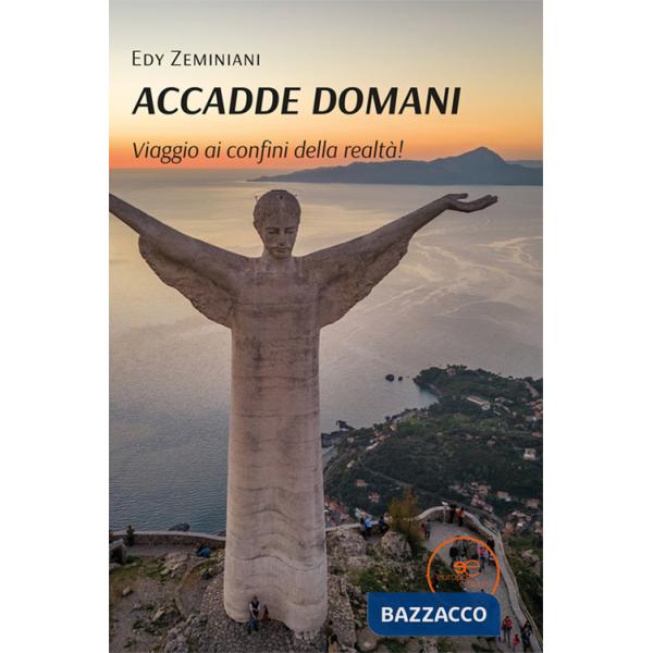 Accadde domani. Viaggio ai confini della realtà!