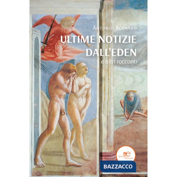 Ultime notizie dall'Eden e altri racconti