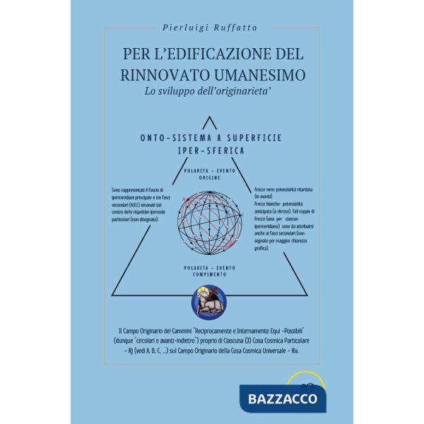 Per l'edificazione del rinnovato Umanesimo. Lo sviluppo dell'originarietà